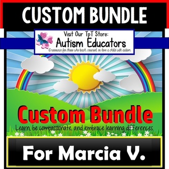 Preview of AUTISM EDUCATORS Custom Bundle for Marcia V.