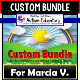 AUTISM EDUCATORS Custom Bundle for Marcia V.