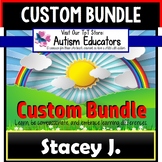 AUTISM EDUCATORS Custom Bundle for STACEY J.