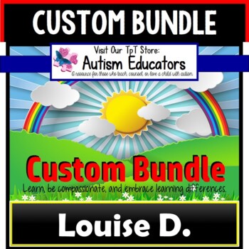 Preview of AUTISM EDUCATORS Custom Bundle of Resources For LOUISE D.