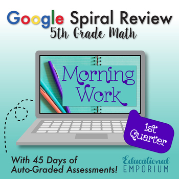 Preview of AUTO-GRADED 5th Grade Math Morning Work ⭐ Q1 Spiral Review Google Forms