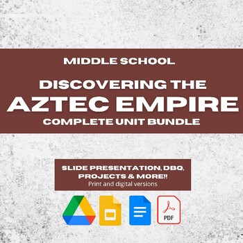 Preview of AZTEC EMPIRE COMPLETE UNIT BUNDLE (PROJECT, STATIONS, DBQs, SLIDE PRESENTATION)