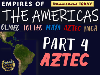 Preview of THe AZTECS - part 4 of the epic unit on the AMERICAS