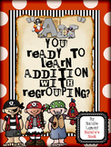 Aar You Ready To Learn Addition With Regrouping {Teaching 