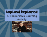 Aaron Copland Explored - A Cooperative Learning activity