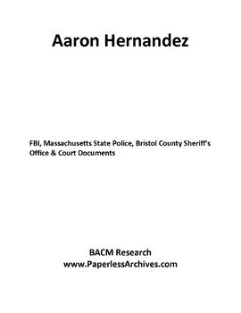 Preview of Aaron Hernandez FBI, Massachusetts State Police, Bristol County Sheriff’s Office