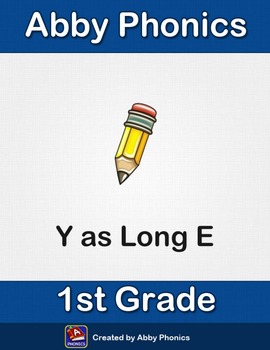 Preview of Abby Phonics - First Grade - Y as Long E  Series