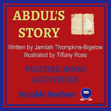 Abdul's Story by Jamilah Thompkins-Bigelow Activities