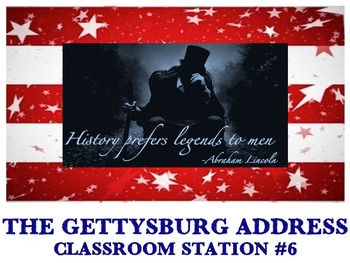 Preview of Abe Lincoln - Classroom Station # 6 - The Gettysburg Address