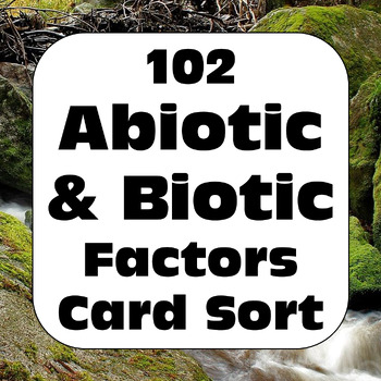 Preview of Abiotic & Biotic Factors Card Sort for Living & Non-Living Things in Ecosystems