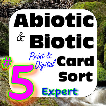 Preview of Abiotic & Biotic Factors in Ecosystems Card Sort #5: Expert -Print & Digital
