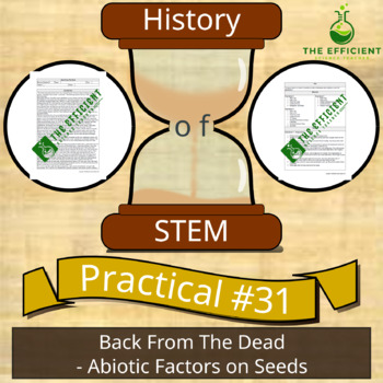 Preview of Abiotic Factors On Seeds - History of STEM practicals - Back From The Dead