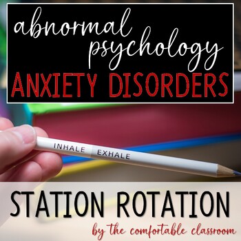 Preview of Abnormal Psychology: Anxiety Disorder Station Rotation