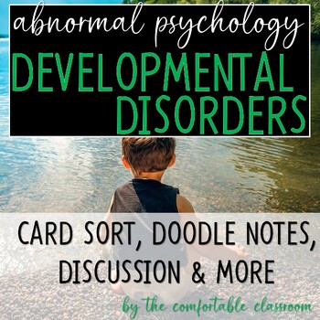 Preview of Abnormal Psychology Developmental Disorders Card Sort and more