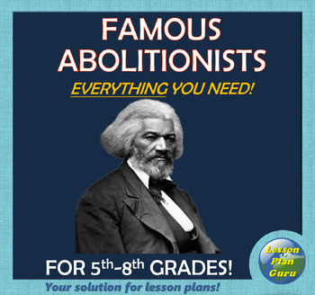Preview of U.S. History: Abolition and Abolitionists COMPLETE Lesson Plan | Google Apps!