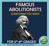 U.S. History: Abolition and Abolitionists COMPLETE Lesson 