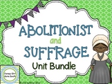 Abolitionist & Suffrage Unit Bundle