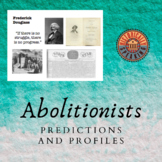 Abolitionists - Predictions and Profiles Gallery Walk!