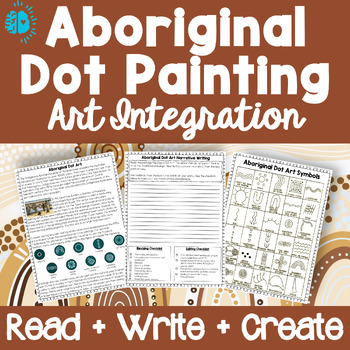Preview of Aboriginal Dot Painting | Reading Writing & Art Integration Unit