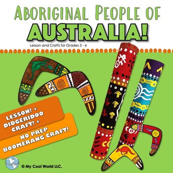 Preview of Aboriginal People of Australia | Lesson + Didgeridoo Craft + Boomerang Craft