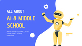 About AI in Middle School