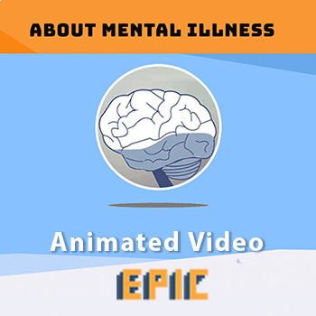 Preview of About Mental Illness- Informational Video