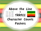 Above the Line and TRRFCC Character Counts Posters