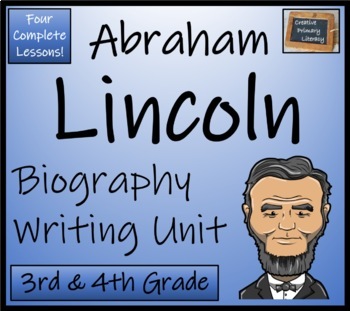 Preview of Abraham Lincoln Biography Writing Unit | 3rd Grade & 4th Grade