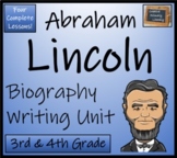 Abraham Lincoln Biography Writing Unit | 3rd Grade & 4th Grade