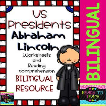 Preview of Abraham Lincoln - American Presidents - Worksheets and Readings - Bilingual