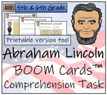 Preview of Abraham Lincoln BOOM Cards™ Comprehension Activity 5th Grade & 6th Grade