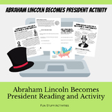 Abraham Lincoln Becomes President Reading and Activity