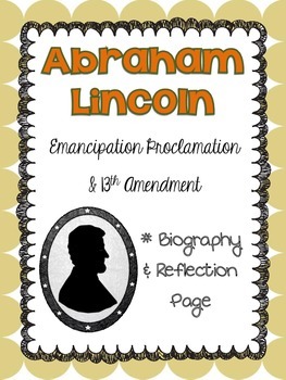 Preview of Abraham Lincoln Biography - Emancipation Proclamation & 13th Amendment