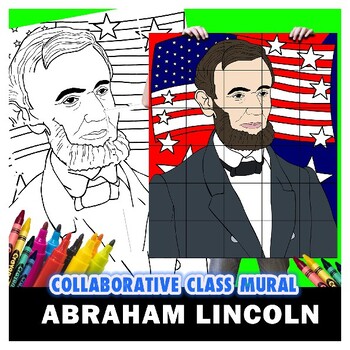 Preview of Abraham Lincoln Perfect History Art Class Group Mural Coloring Project Lesson