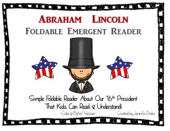 Preview of Abraham Lincoln Foldable Emergent Reader ~Color & B&W~ PLUS Printable!