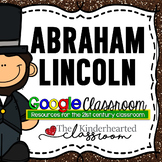 Abraham Lincoln Google Classroom Assignment