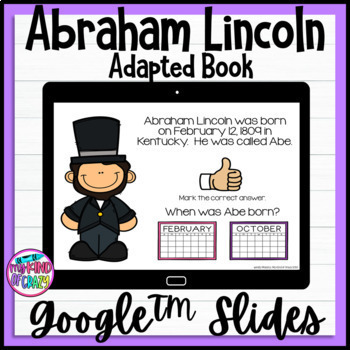 Preview of Abraham Lincoln | President's Day | Adapted Book | Google Slides | Special Ed
