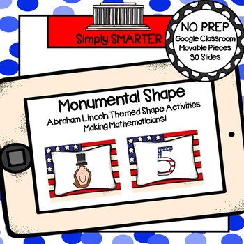 Preview of Abraham Lincoln Themed Flat Shape Activities For GOOGLE CLASSROOM