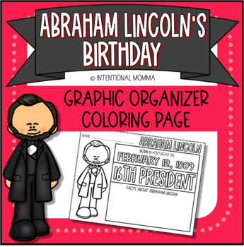 Preview of Abraham Lincoln's Birthday: Coloring and Graphic Organizer