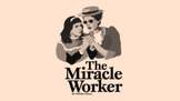 Abridged Copy The Miracle Worker Play Google Slides 