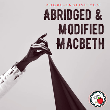 Preview of Abridged and Modified Macbeth Side-by-Side Text and Questions / 60 pgs