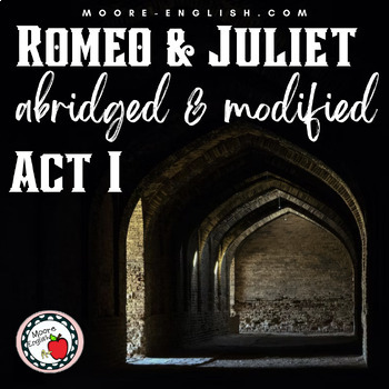 Preview of Abridged and Modified Romeo and Juliet Side-by-Side Text and Questions: Act I