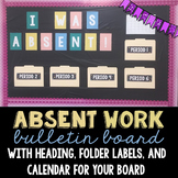 Absent Work Bulletin Board