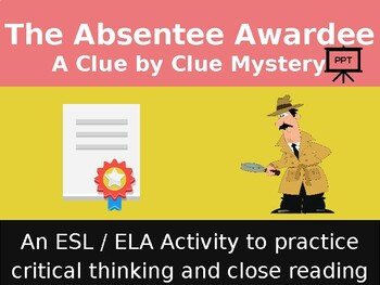 Preview of Absentee Awardee Critical Thinking Mystery Activity PowerPoint Edition