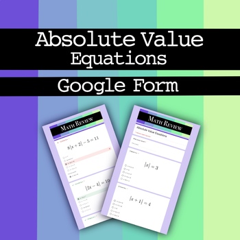 Preview of Absolute Value Equations - Algebra Google Form