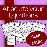 Absolute Value Equations Slap Math!