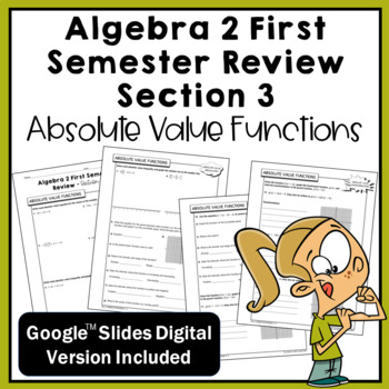 Preview of Absolute Value Functions (Algebra 2 First Semester Review Section 3)