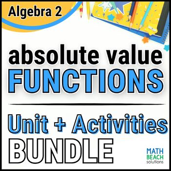 Preview of Absolute Value Functions - Unit 2 Bundle - Texas Algebra 2 Curriculum