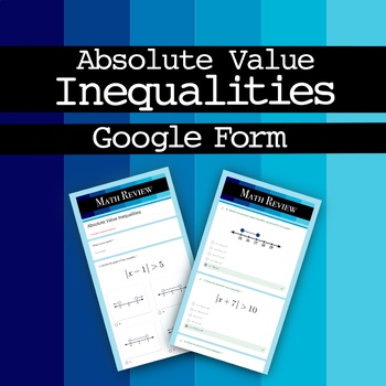 Preview of Absolute Value Inequalities (Algebra Google Form)