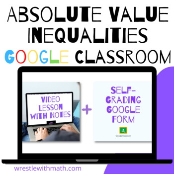 Preview of Absolute Value Inequalities (Google Form & Interactive Video Lesson!)
